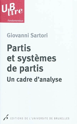 Partis et systèmes de partis : un cadre d'analyse - Giovanni Sartori