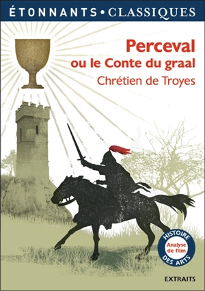 Perceval ou Le conte du Graal - Chrétien de Troyes