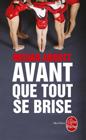 Avant que tout se brise - Megan E. Abbott