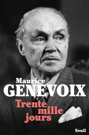 Trente mille jours - Maurice Genevoix