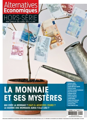 Alternatives économiques, hors-série, n° 105. La monnaie et ses mystères