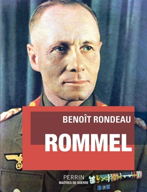 Rommel - Benoît Rondeau