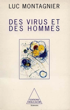 Des virus et des hommes - Luc Montagnier