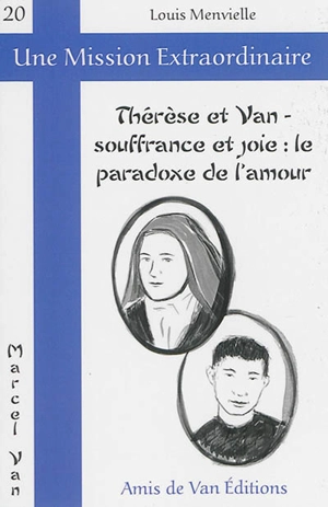 Thérèse et Van, souffrance et joie : le paradoxe de l'amour - Louis Menvielle