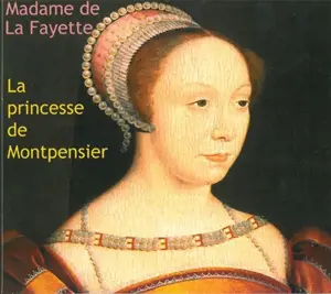 La princesse de Montpensier - Madame de La Fayette