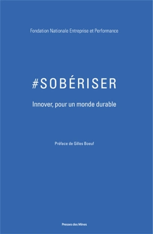 #sobériser : innover pour un monde durable - Fondation nationale Entreprise et performance (France)