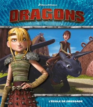 Dragons : l'école de dressage - Dreamworks