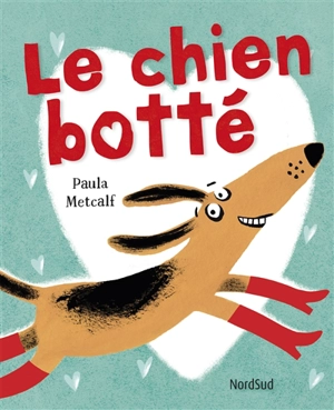 Le chien botté - Paula Metcalf