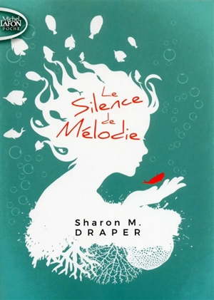 Le silence de Mélodie - Sharon M. Draper