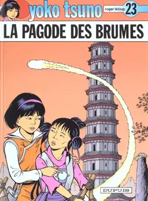 Yoko Tsuno. Vol. 23. La pagode des brumes - Roger Leloup