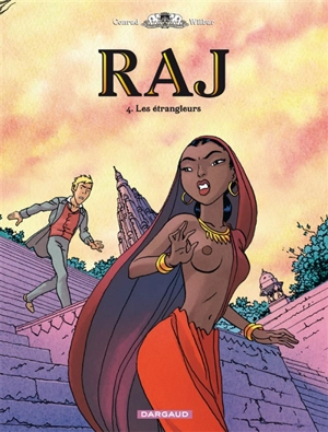 Raj. Vol. 4. Les étrangleurs - Didier Conrad