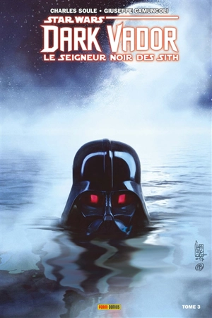 Star Wars : Dark Vador : le seigneur noir des Sith. Vol. 3. Mers de feu - Charles Soule