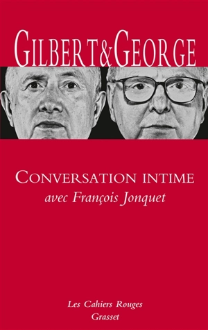 Conversation intime avec François Jonquet - Gilbert and George