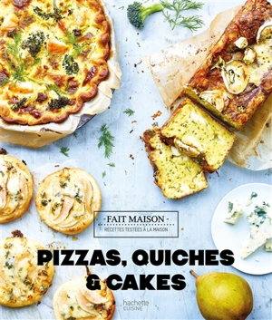 Pizzas, quiches & cakes - Emilie Perrin