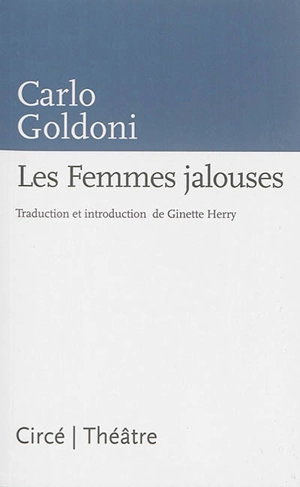 Les femmes jalouses - Carlo Goldoni