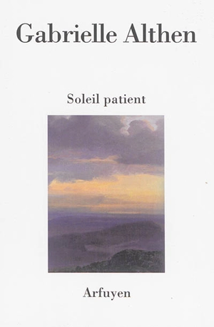 Soleil patient - Gabrielle Althen