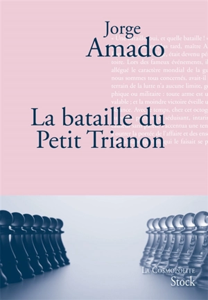La bataille du Petit Trianon : fable pour éveiller une espérance - Jorge Amado