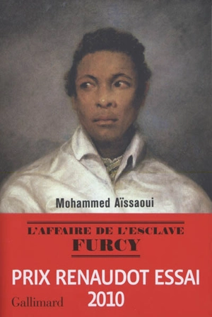 L'affaire de l'esclave Furcy : récit - Mohammed Aïssaoui