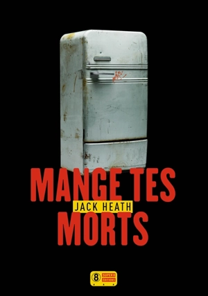 Mange tes morts - Jack Heath