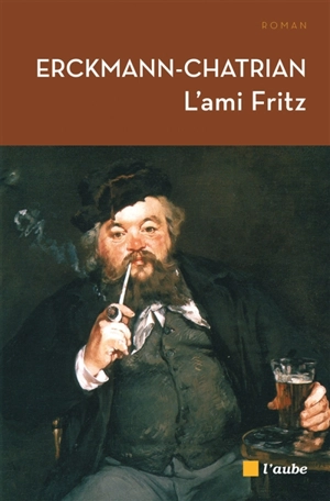 L'ami Fritz - Erckmann-Chatrian