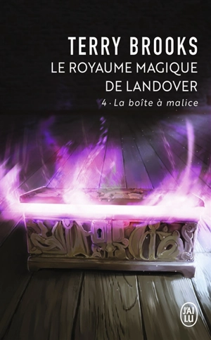 Le royaume magique de Landover. Vol. 4. La boîte à malice - Terry Brooks