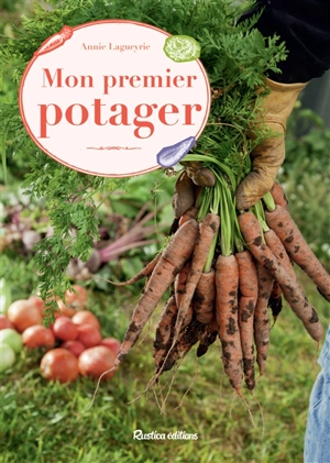 Mon premier potager - Annie Lagueyrie