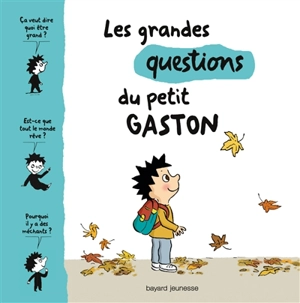 Les grandes questions du petit Gaston - Sophie Furlaud