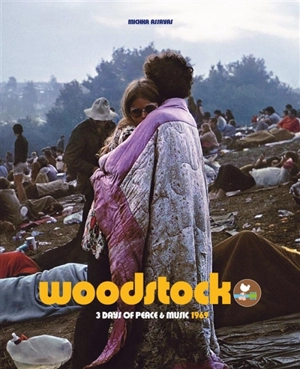 Woodstock : three days of peace & music - Michka Assayas