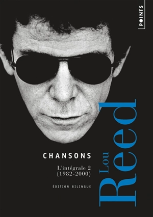 Chansons : l'intégrale. Vol. 2. 1982-2000 - Lou Reed