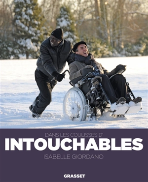 Dans les coulisses d'Intouchables - Isabelle Giordano