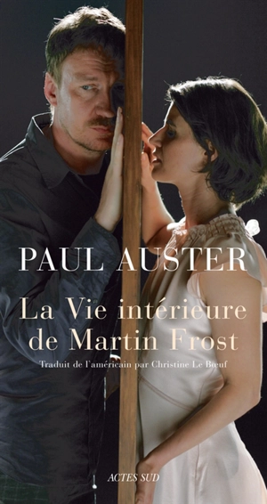 La vie intérieure de Martin Frost : scénario - Paul Auster