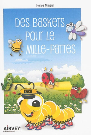 Des baskets pour le mille-pattes - Hervé Mineur