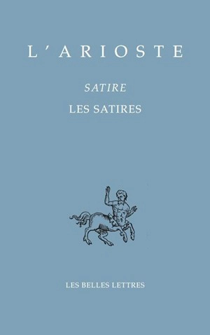 Satire. Les satires - Arioste, L'