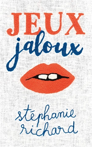 Jeux jaloux - Stéphanie Richard