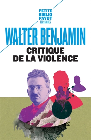 Critique de la violence : et autres essais - Walter Benjamin