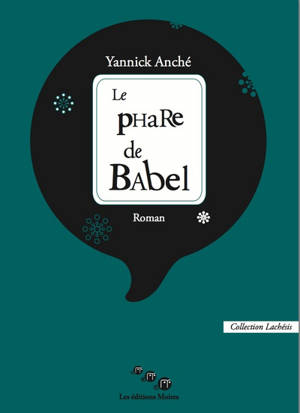 Le phare de Babel - Yannick Anché