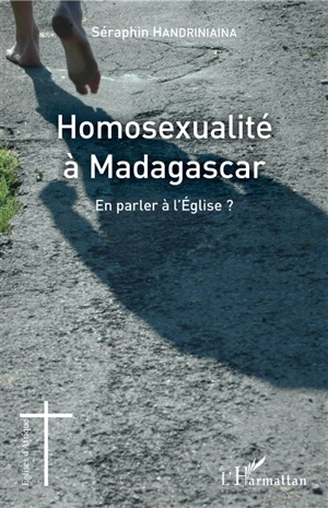 Homosexualité à Madagascar : en parler à l'Eglise ? - Séraphin Handriniaina