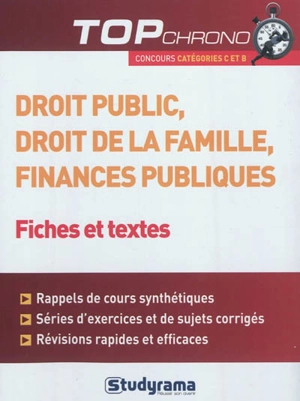 Droit public, droit de la famille, finances publiques : fiches et textes : concours catégorie C et B - Jean-Christophe Saladin