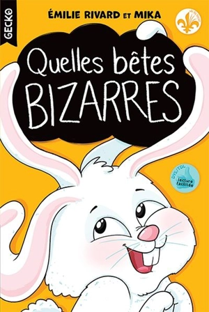 Quelles bêtes bizarres - Emilie Rivard