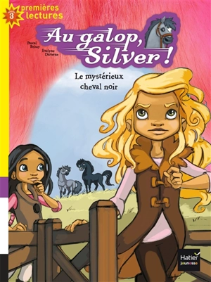 Au galop, Silver !. Vol. 4. Le mystérieux cheval noir - Pascal Brissy