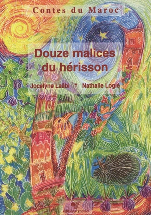 Douze malices du hérisson - Jocelyne Laâbi