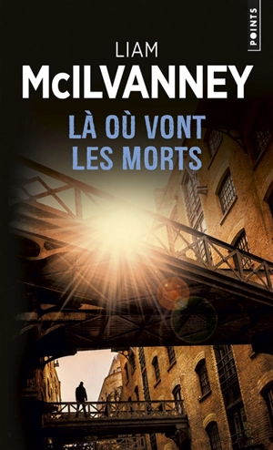 Là où vont les morts - Liam McIlvanney