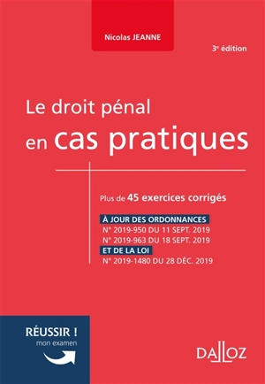 Le droit pénal en cas pratiques : plus de 45 exercices corrigés sur les notions clés du programme - Nicolas Jeanne