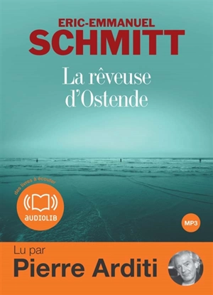 La rêveuse d'Ostende - Eric-Emmanuel Schmitt