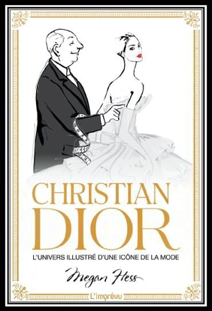 Christian Dior : l'univers illustré d'une icône de la mode - Megan Hess