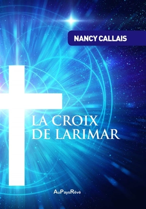 La croix de Larimar - Nancy Callais