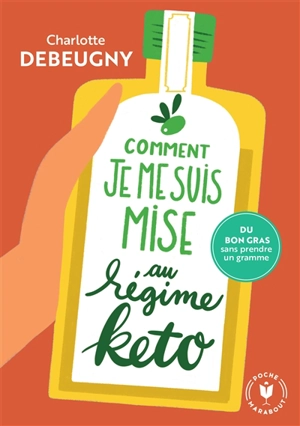 Comment je me suis mise au régime kéto : du bon gras sans prendre un gramme - Charlotte Debeugny