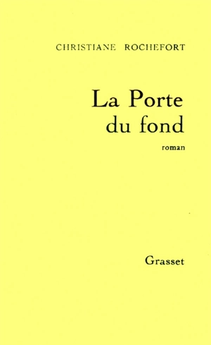 La Porte du fond - Christiane Rochefort