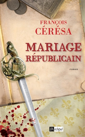 Mariage républicain - François Cérésa