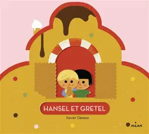 Hansel et Gretel - Xavier Deneux